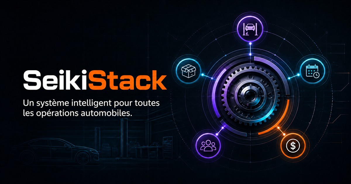 Plateforme SeikiStack de gestion des opérations automobiles